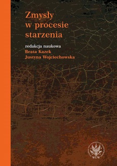 The cover of the book titled: Zmysły w procesie starzenia