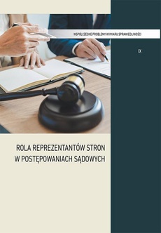 The cover of the book titled: Rola reprezentantów stron w postępowaniach sądowych