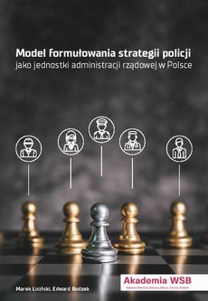 Okładka książki o tytule: Modele formułowania strategii policji jako jednostki administracji rządowej w Polsce