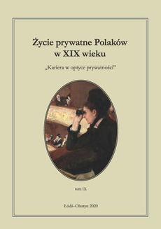 Okładka książki o tytule: Życie prywatne Polaków w XIX wieku. Tom 9