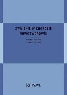 The cover of the book titled: Żywienie w chorobie nowotworowej