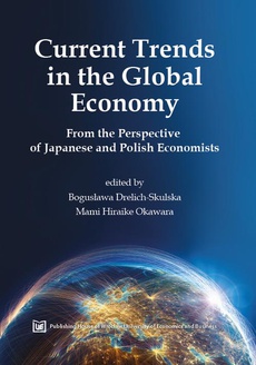 Okładka książki o tytule: Current Trends in the Global Economy. From the Perspective of Japanese and Polish Economists
