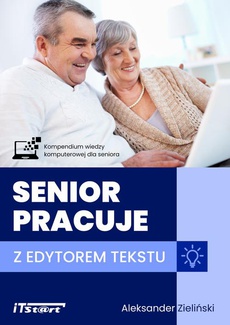 The cover of the book titled: Senior pracuje z edytorem tekstu