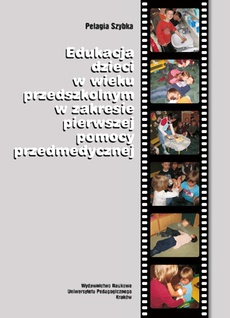 Обложка книги под заглавием:Edukacja dzieci w wieku przedszkolnym w zakresie pierwszej pomocy przedmedycznej