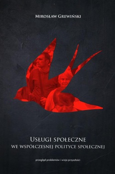 The cover of the book titled: Usługi społeczne we współczesnej polityce społecznej