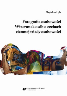 The cover of the book titled: Fotografia osobowości. Wizerunek osób o cechach ciemnej triady osobowości