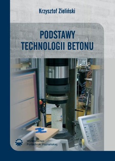 The cover of the book titled: Podstawy technologii betonu