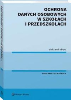 The cover of the book titled: Ochrona danych osobowych w szkołach i przedszkolach