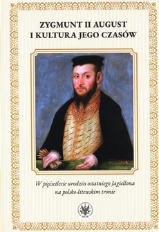 The cover of the book titled: Zygmunt II August i kultura jego czasów