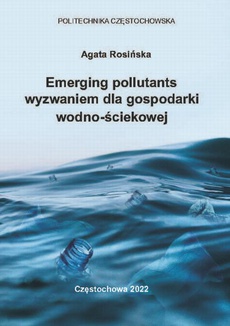 Okładka książki o tytule: Emerging pollutants wyzwaniem dla gospodarki wodno-ściekowej