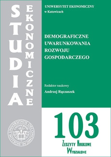 The cover of the book titled: Demograficzne uwarunkowania rozwoju gospodarczego. SE 103