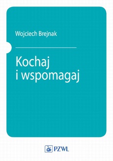 The cover of the book titled: Kochaj i wspomagaj