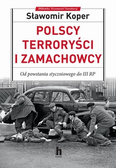 Okładka książki o tytule: Polscy terroryści i zamachowcy
