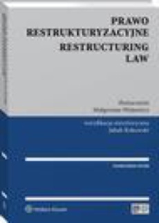 Okładka książki o tytule: Prawo restrukturyzacyjne. Restructuring law