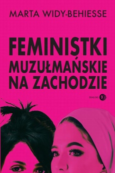 The cover of the book titled: Feministki muzułmańskie na Zachodzie