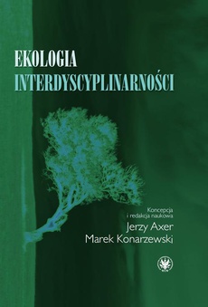 Okładka książki o tytule: Ekologia interdyscyplinarności