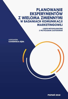 The cover of the book titled: Planowanie eksperymentów z wieloma zmiennymi w badaniach komunikacji marketingowej