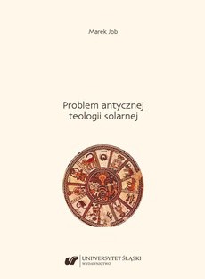 The cover of the book titled: Problem antycznej teologii solarnej