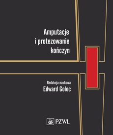 The cover of the book titled: Amputacje i protezowanie kończyn