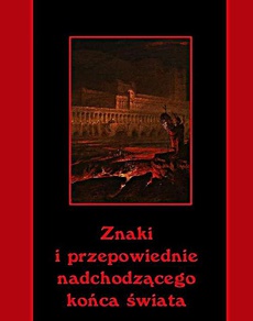 The cover of the book titled: Znaki i przepowiednie nadchodzącego końca świata