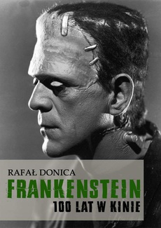Okładka książki o tytule: Frankenstein 100 lat w kinie