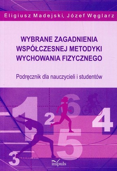 The cover of the book titled: Wybrane zagadnienia współczesnej metodyki wychowania fizycznego