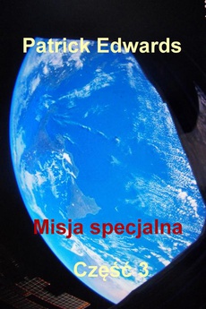 The cover of the book titled: Misja specjalna. Część 3
