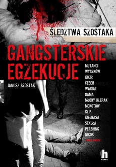 Okładka książki o tytule: Gangsterskie egzekucje