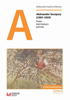 The cover of the book titled: Aleksander Szczęsny (1885-1929)