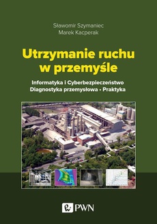 The cover of the book titled: Utrzymanie ruchu w przemyśle