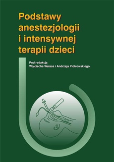 The cover of the book titled: Podstawy anestezjologii i intensywnej terapii dzieci