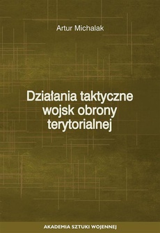 The cover of the book titled: Działania taktyczne wojsk obrony terytorialnej