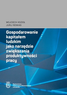 The cover of the book titled: Gospodarowanie kapitałem ludzkim jako narzędzie zwiększania produktywności pracy