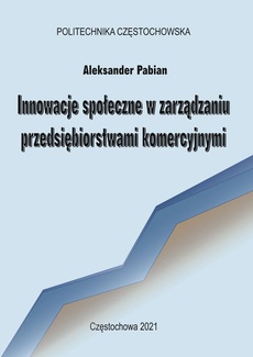 Okładka książki o tytule: Innowacje społeczne w zarządzaniu przedsiębiorstwami komercyjnymi