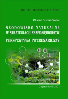 The cover of the book titled: Środowisko naturalne w strategiach przedsiębiorstw. Perspektywa interesariuszy