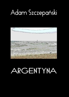 The cover of the book titled: Argentyna