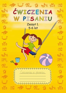 The cover of the book titled: Ćwiczenia w pisaniu. Zeszyt 1 5-6 lat