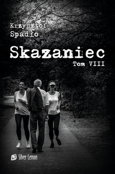 The cover of the book titled: Skazaniec tom VIII Świat u stóp