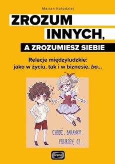 The cover of the book titled: Zrozum innych, a zrozumiesz siebie