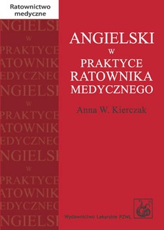 Okładka książki o tytule: Angielski w praktyce ratownika medycznego