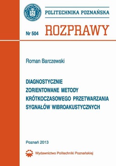 The cover of the book titled: Diagnostycznie zorientowane metody krótkoczasowego przetwarzania sygnałów wibroakustycznych