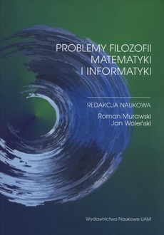 The cover of the book titled: Problemy filozofii matematyki i informatyki