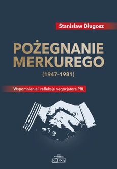 The cover of the book titled: Pożegnanie Merkurego (1947-1981)