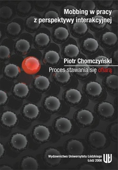 The cover of the book titled: Mobbing w pracy z perspektywy interakcyjnej