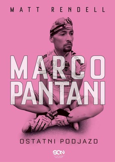 Обложка книги под заглавием:Marco Pantani. Ostatni podjazd