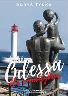 Okładka książki o tytule: Odessa dla romantyków