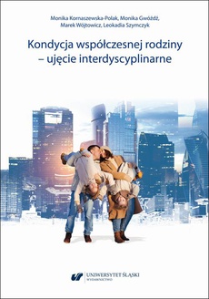 The cover of the book titled: Kondycja współczesnej rodziny – ujęcie interdyscyplinarne