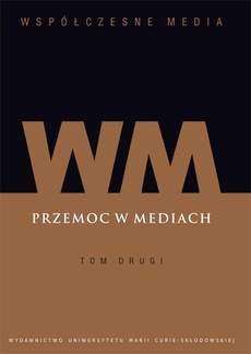 The cover of the book titled: Współczesne Media. Przemoc w mediach. Tom 2