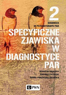 The cover of the book titled: Diagnoza w psychoterapii par. Tom 2. Specyficzne zjawiska w diagnostyce par