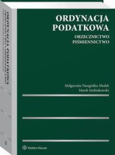 The cover of the book titled: Ordynacja podatkowa. Orzecznictwo. Piśmiennictwo